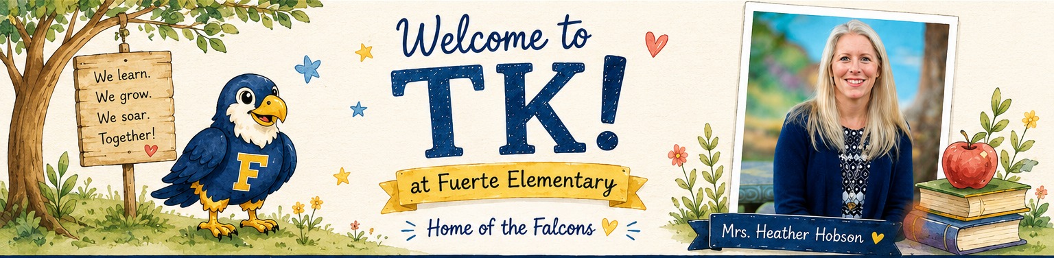 Welcome to TK at Fuerte Elementary with Falcon mascot and Mrs. Heather Hobson